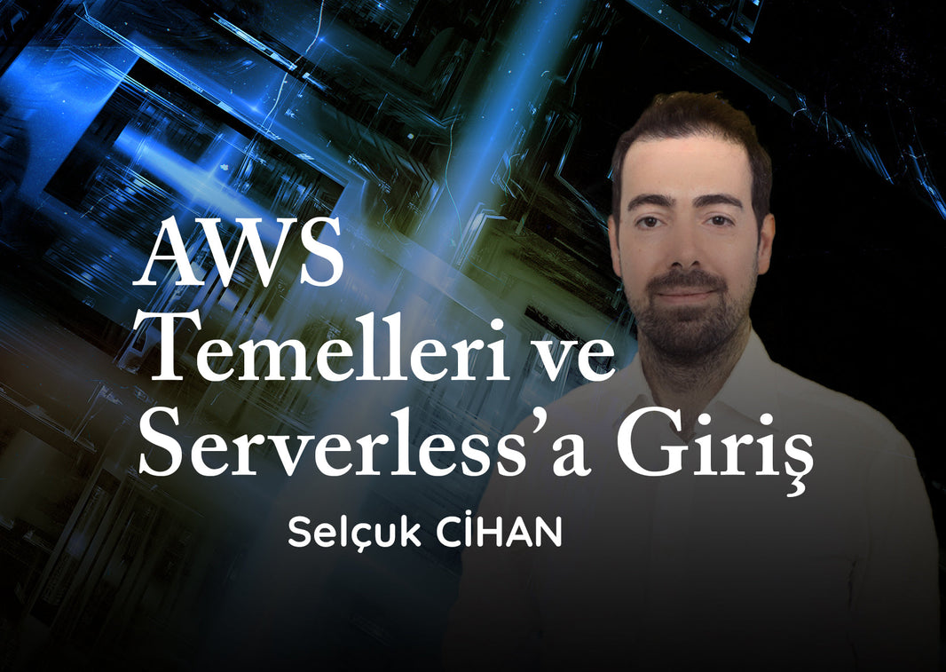 AWS ve Serverless’a Sıfırdan Giriş