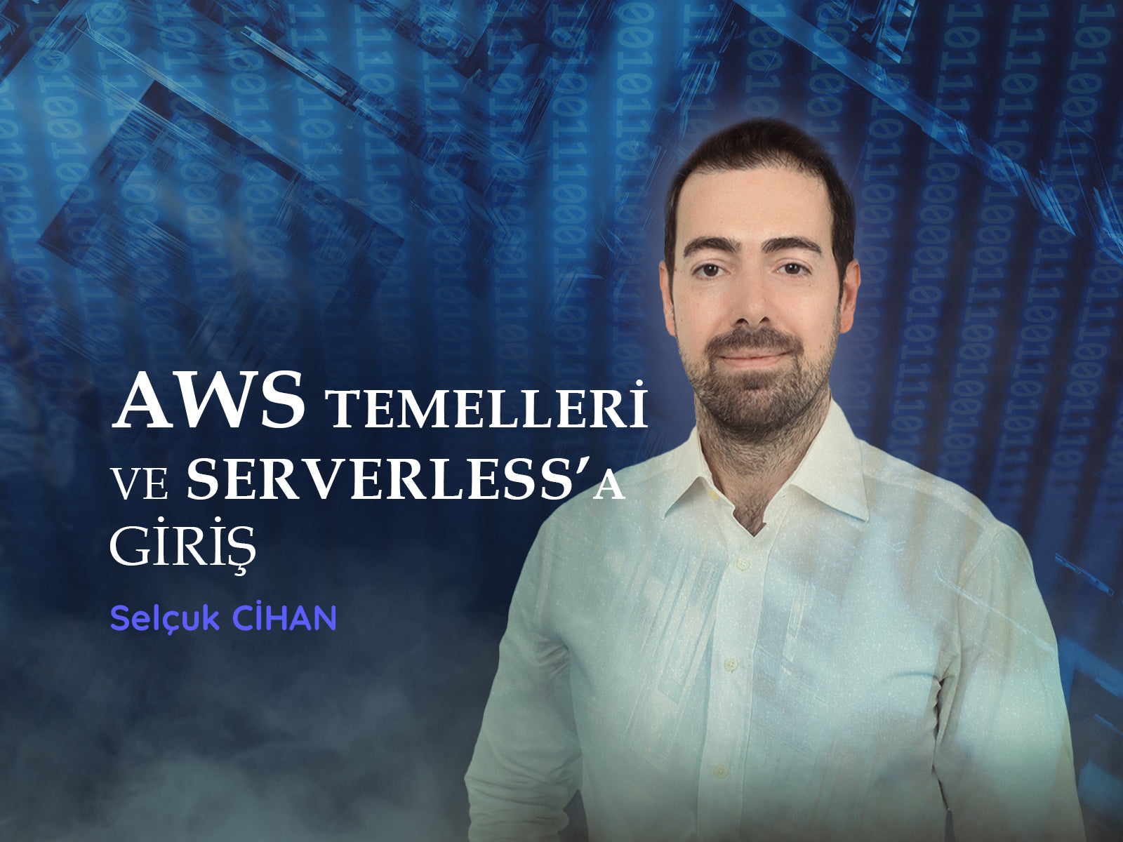 AWS Temelleri ve Serverless’a Giriş
