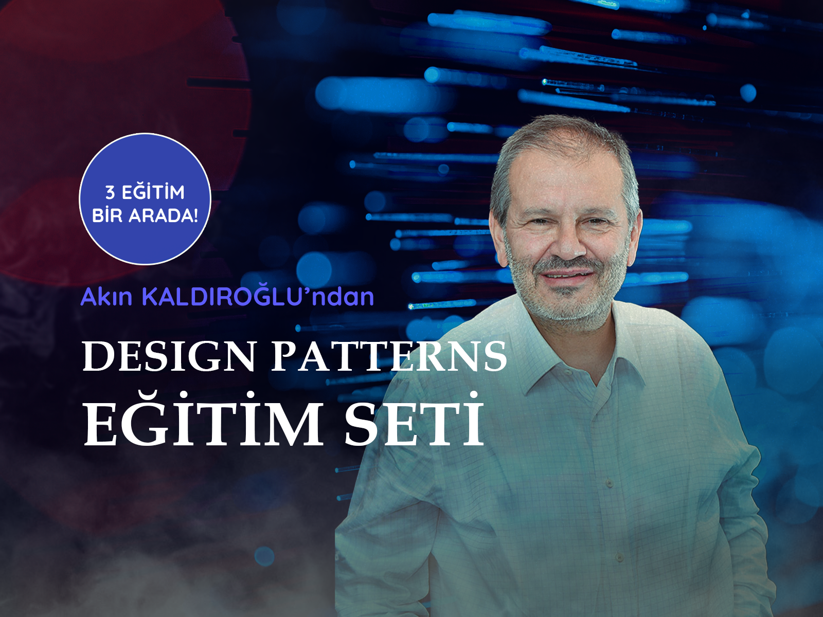 Akın Kaldıroğlu'ndan Design Patterns Eğitim Seti (3 Aylık)