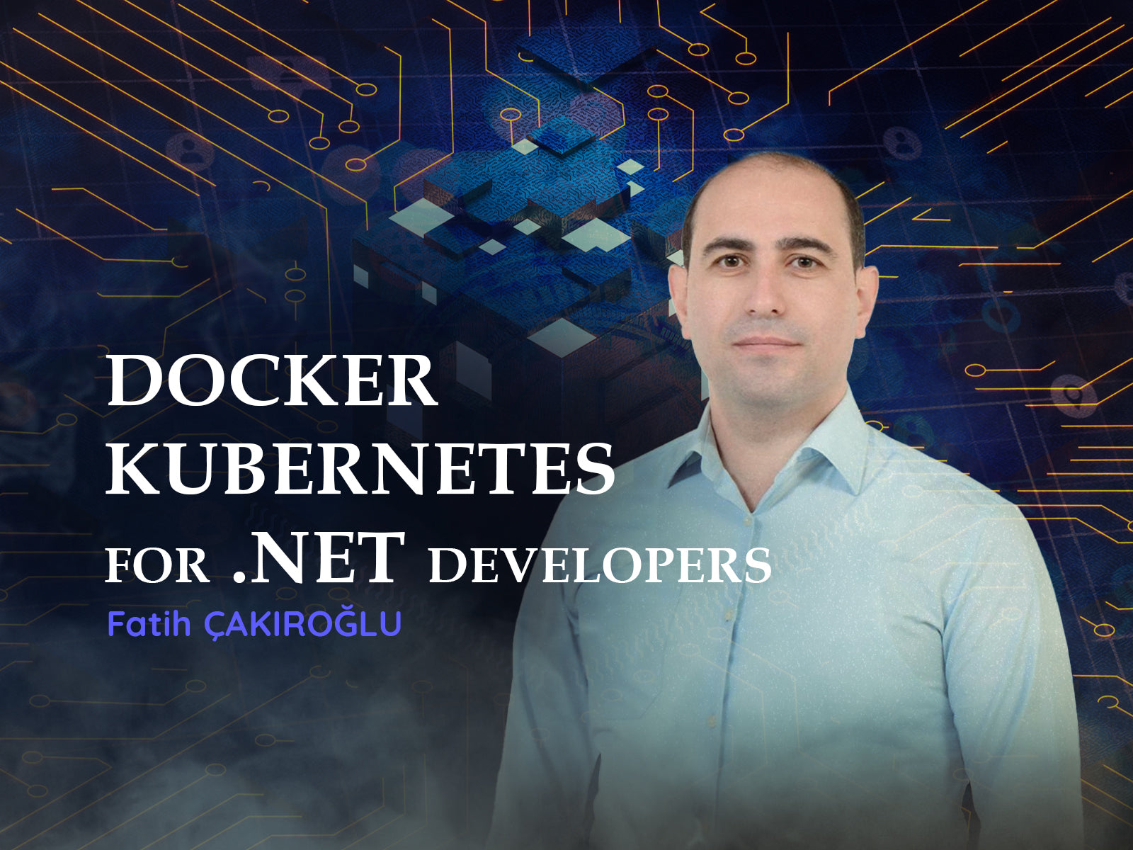 Docker & Kubernetes For .NET Developers